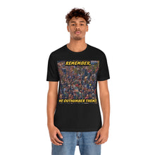 Load image into Gallery viewer, Remember, We Outnumber Them!!! Short Sleeve Tee - David&#39;s Brand