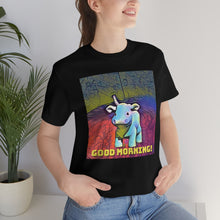 Load image into Gallery viewer, Good Morning! Short Sleeve Tee
