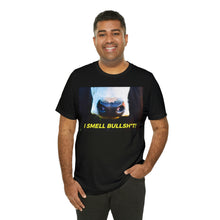 Load image into Gallery viewer, I Smell Bullsh*t Short Sleeve Tee