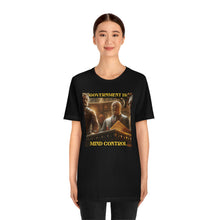 Load image into Gallery viewer, Government Is: Mind Control Short Sleeve Tee