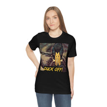 Load image into Gallery viewer, Duck Off! Short Sleeve Tee