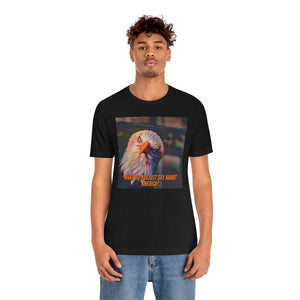 What did you say about america art Short Sleeve Tee - David's Brand