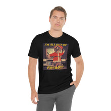 Load image into Gallery viewer, I&quot;m All Out of F....s!!! Short Sleeve Tee
