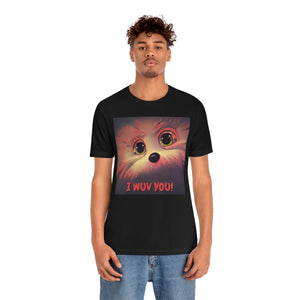 I Wuv You! Short Sleeve Tee