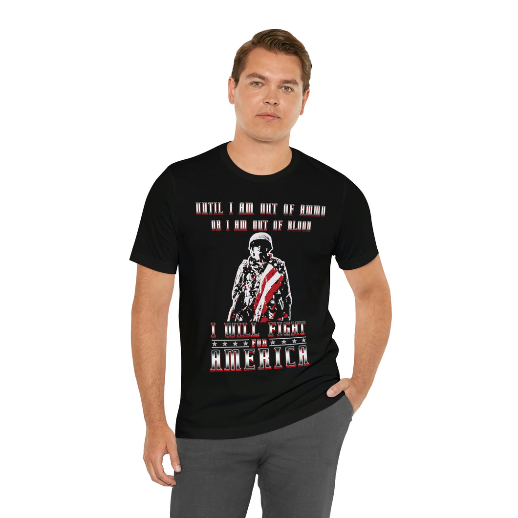 Until I am out of bullets Short Sleeve Tee - David's Brand