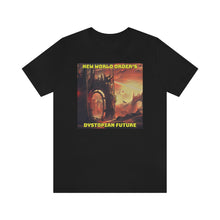 Load image into Gallery viewer, New World Order&#39;s Dystopian Future Short Sleeve Tee