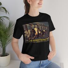 Load image into Gallery viewer, Do Something!!! Short Sleeve Tee - David&#39;s Brand