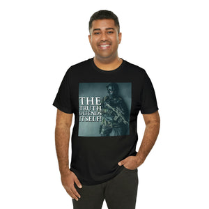 The Truth Defends Itself! Short Sleeve Tee