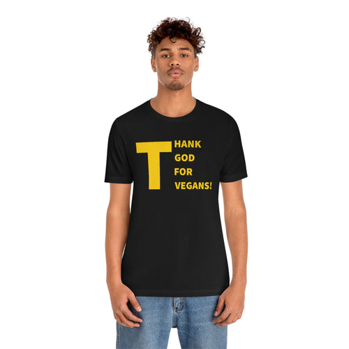 Thank God For Vegans! Short Sleeve Tee