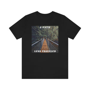 A Path Less Travelled Short Sleeve Tee