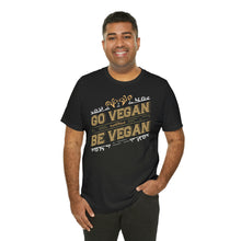 Load image into Gallery viewer, Go Vegan Be Vegan Short Sleeve Tee - David&#39;s Brand