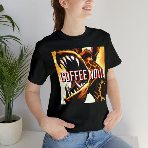 Coffe Now! Short Sleeve Tee