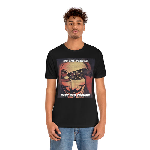 We the People Have Had Enough! Short Sleeve Tee - David's Brand