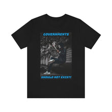 Load image into Gallery viewer, Governments Shouldn&#39;t Exist! Short Sleeve Tee - David&#39;s Brand