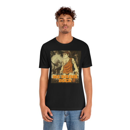 Me Drink Beer Short Sleeve Tee
