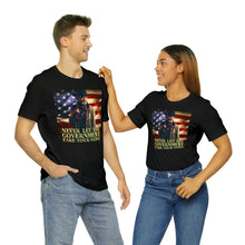Load image into Gallery viewer, Never Let The Government Take Your Guns! Short Sleeve Tee