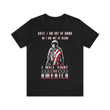 Load image into Gallery viewer, Until I am out of bullets Short Sleeve Tee - David&#39;s Brand