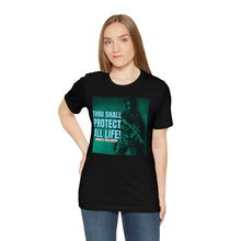Load image into Gallery viewer, Thou Shall Protect All Life! Short Sleeve Tee