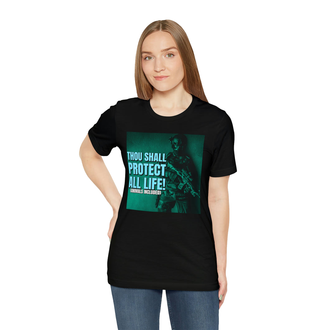 Thou Shall Protect All Life! Short Sleeve Tee