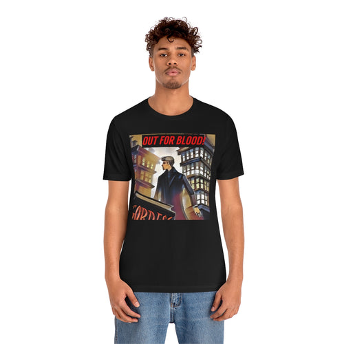 Out For Blood! Short Sleeve Tee