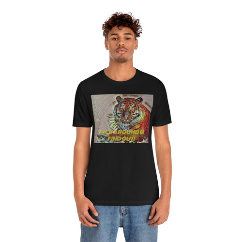F*ck Around & Find Out! Short Sleeve Tee