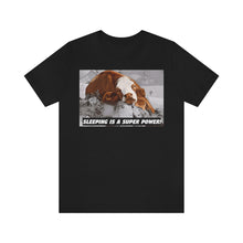 Load image into Gallery viewer, Sleeping is a Super Power! Short Sleeve Tee - David&#39;s Brand