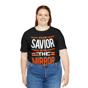 Your Savior is in the Mirror Short Sleeve Tee - David's Brand