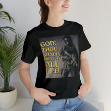 Load image into Gallery viewer, God: Thou Shall Protect All Life! Short Sleeve Tee
