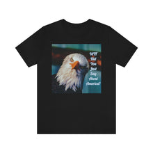Load image into Gallery viewer, WTF Did You Just Say About America Short Sleeve Tee - David&#39;s Brand