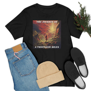 The Journey of a Thousand Miles Short Sleeve Tee