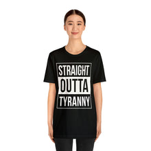 Load image into Gallery viewer, Straight Outta Tyranny Short Sleeve Tee - David&#39;s Brand