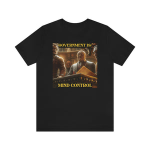Government Is: Mind Control Short Sleeve Tee