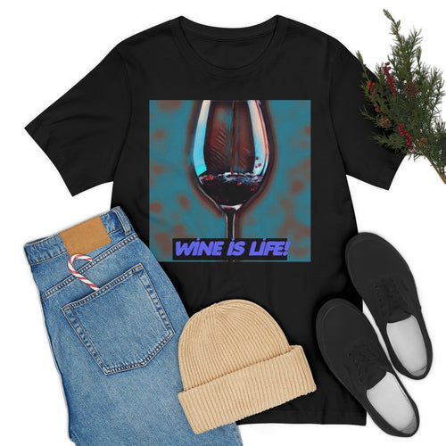 Wine is Life! Short Sleeve Tee - David's Brand