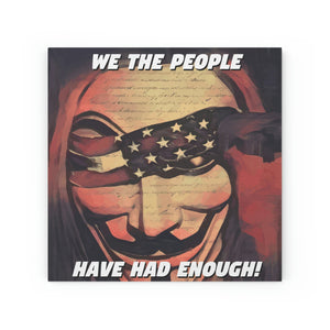 We the People Have Had Enough Wood Canvas