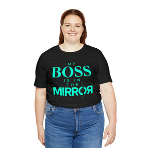 My Boss is in the Mirror Blue Short Sleeve Tee - David's Brand