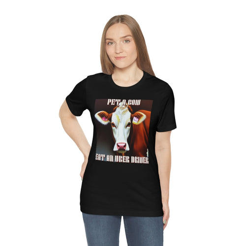Pet A Cow Eat An Uber Driver Short Sleeve Tee - David's Brand