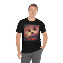 Load image into Gallery viewer, I Wuv You! Short Sleeve Tee