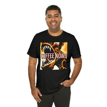 Load image into Gallery viewer, Coffe Now! Short Sleeve Tee