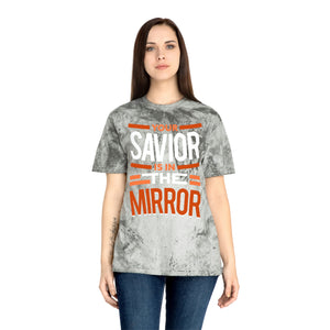 Your Savior Is In The Mirror Color Blast T-Shirt - David's Brand