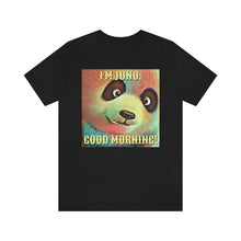 Load image into Gallery viewer, I&#39;m Juno, Good morning! Short Sleeve Tee