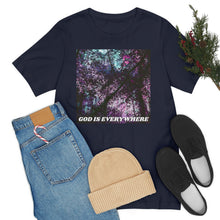 Load image into Gallery viewer, God Is Everywhere Short Sleeve Tee