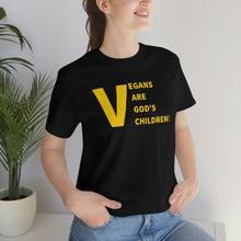 Load image into Gallery viewer, Vegans Are God&#39;s Children! Short Sleeve Tee