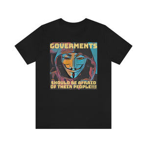 Governements Should Be Afraid of Their People!!! 3 Short Sleeve Tee - David's Brand