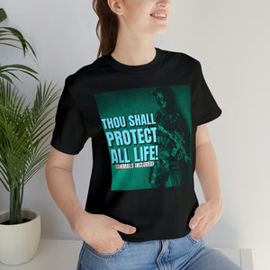 Thou Shall Protect All Life! Short Sleeve Tee