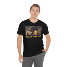 Load image into Gallery viewer, Duck All the Way Off! Short Sleeve Tee