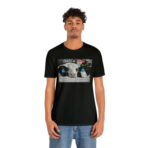 Only A Fool Still Eats Animals - David's Brand
