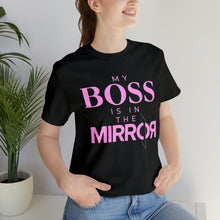 Load image into Gallery viewer, My Boss is in the Mirror Pink Short Sleeve Tee - David&#39;s Brand